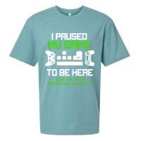 I Paused My Game To Be Here But I'm Still Thinking About It Sueded Cloud Jersey T-Shirt