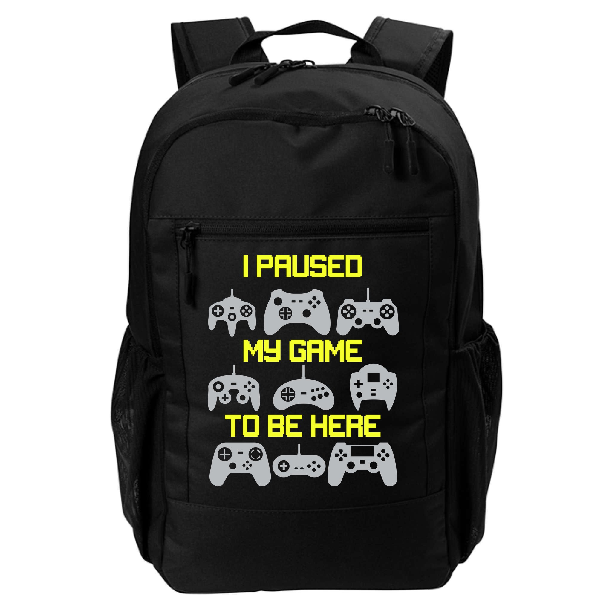 I Paused My Game To Be Here Funny Gamer Backpack