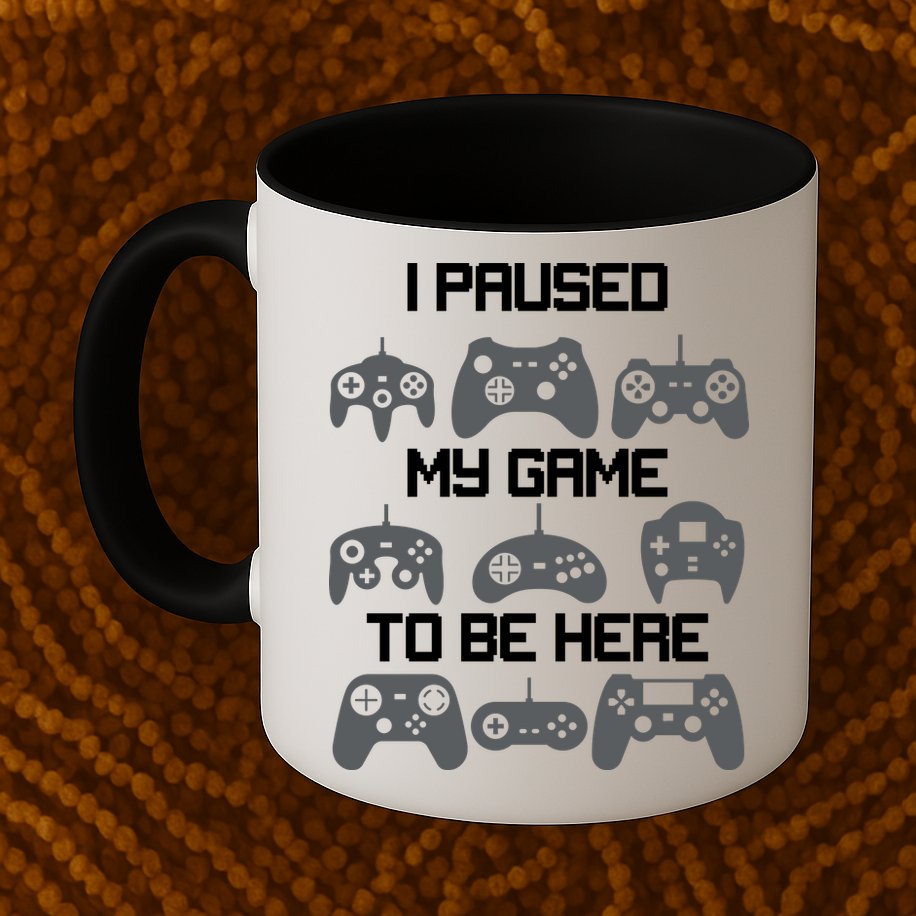 I Paused My Game To Be Here Funny Gamer Mug