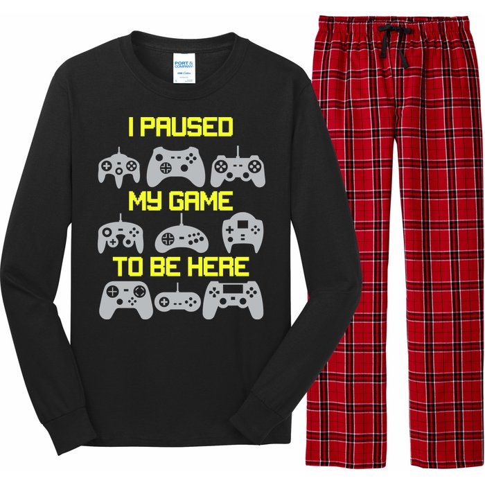 I Paused My Game To Be Here Funny Gamer Long Sleeve Pajama Set