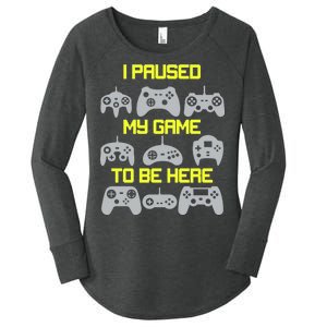 I Paused My Game To Be Here Funny Gamer Women's Perfect Tri Tunic Long Sleeve Shirt