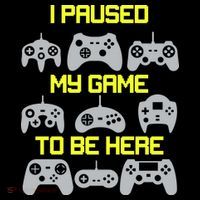 I Paused My Game To Be Here Funny Gamer Tank Top