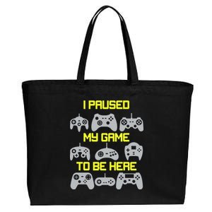 I Paused My Game To Be Here Funny Gamer Cotton Canvas Jumbo Tote