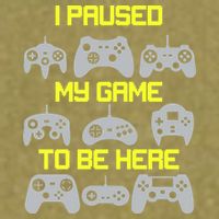 I Paused My Game To Be Here Funny Gamer Garment-Dyed Women's Muscle Tee