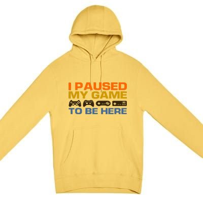 I Paused My Game To Be Here Retro Controllers Premium Pullover Hoodie