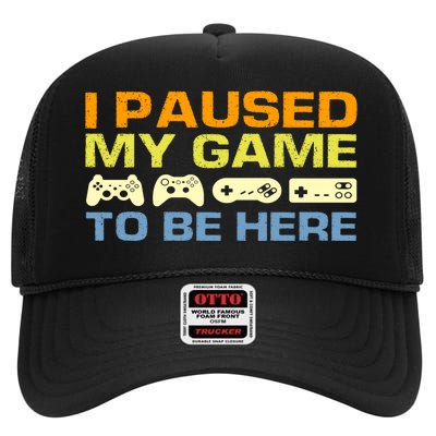 I Paused My Game To Be Here Retro Controllers High Crown Mesh Back Trucker Hat