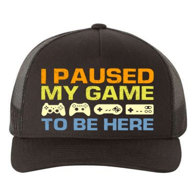 I Paused My Game To Be Here Retro Controllers Yupoong Adult 5-Panel Trucker Hat