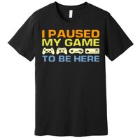 I Paused My Game To Be Here Retro Controllers Premium T-Shirt