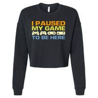 I Paused My Game To Be Here Retro Controllers Cropped Pullover Crew