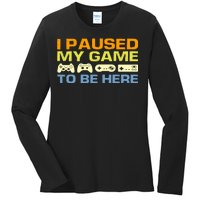 I Paused My Game To Be Here Retro Controllers Ladies Long Sleeve Shirt