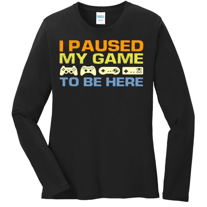 I Paused My Game To Be Here Retro Controllers Ladies Long Sleeve Shirt