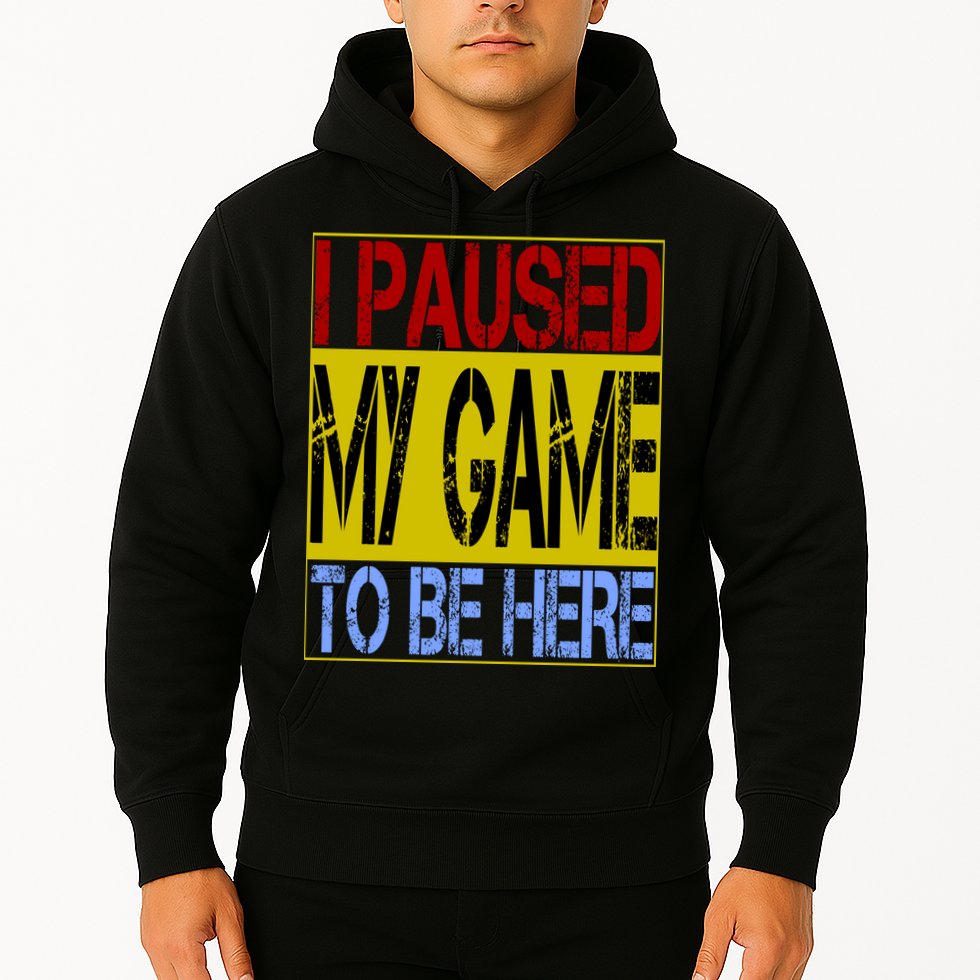 I Paused My Game To Be Here Sign Hoodie