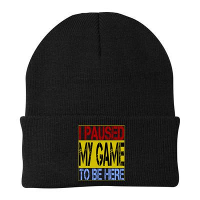 I Paused My Game To Be Here Sign Beanie