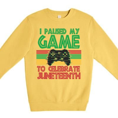 I Paused My Game To Celebrate Juneteenth Premium Crewneck Sweatshirt