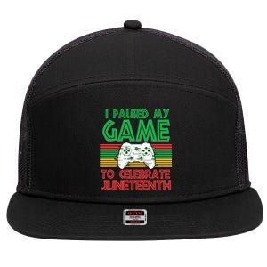 I Paused My Game To Celebrate Juneteenth 7 Panel Mesh Trucker Snapback Hat