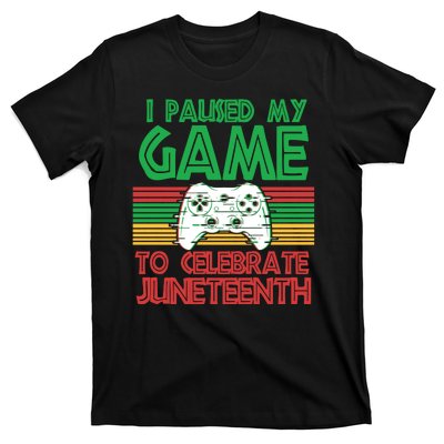 I Paused My Game To Celebrate Juneteenth T-Shirt