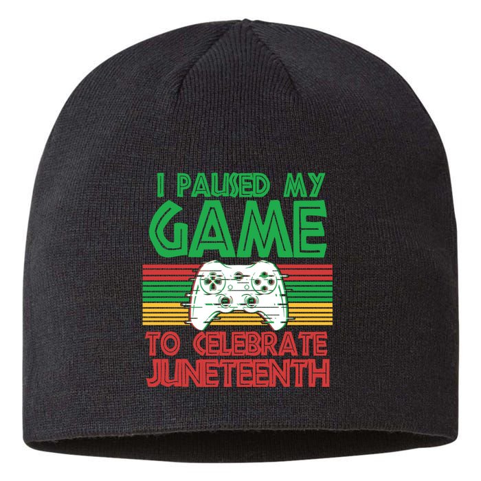 I Paused My Game To Celebrate Juneteenth Sustainable Beanie