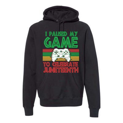 I Paused My Game To Celebrate Juneteenth Premium Hoodie