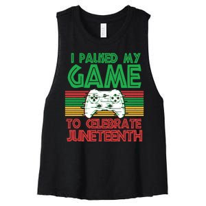 I Paused My Game To Celebrate Juneteenth Women's Racerback Cropped Tank