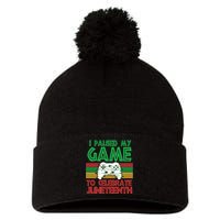 I Paused My Game To Celebrate Juneteenth Pom Pom 12in Knit Beanie