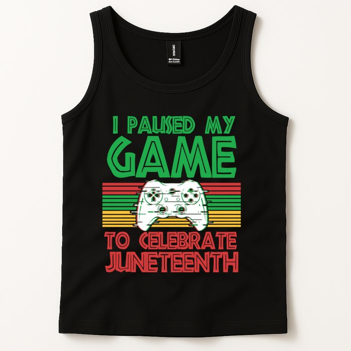 I Paused My Game To Celebrate Juneteenth Tank Top