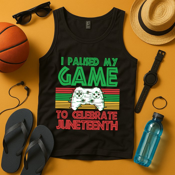 I Paused My Game To Celebrate Juneteenth Tank Top