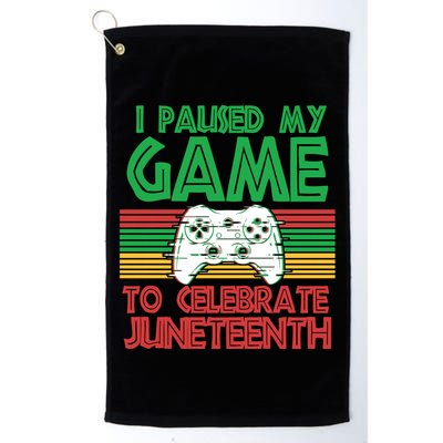 I Paused My Game To Celebrate Juneteenth Golf Towel