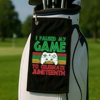 I Paused My Game To Celebrate Juneteenth Golf Towel