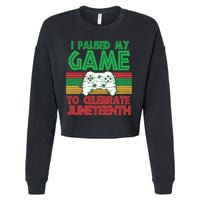 I Paused My Game To Celebrate Juneteenth Cropped Pullover Crew