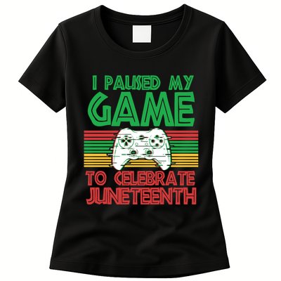 I Paused My Game To Celebrate Juneteenth Womens T-Shirt