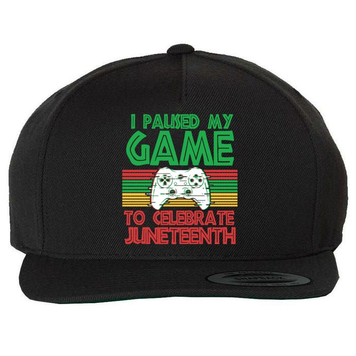 I Paused My Game To Celebrate Juneteenth Wool Snapback Cap