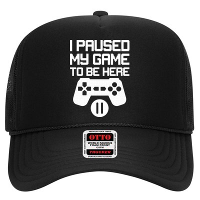 I Paused My Video Game To Be Here Trucker Hat