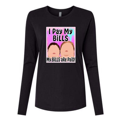 I Pay My Bills My Bills Are Paid Funny Meme Womens Cotton Relaxed Long Sleeve T-Shirt