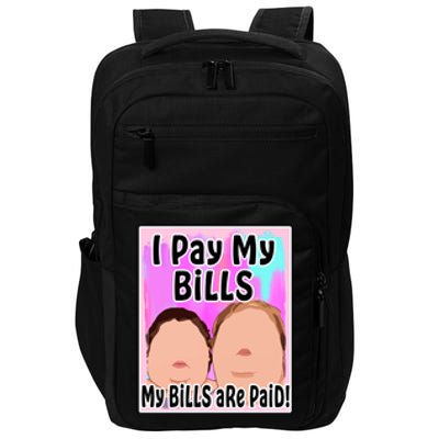 I Pay My Bills My Bills Are Paid Funny Meme Impact Tech Backpack