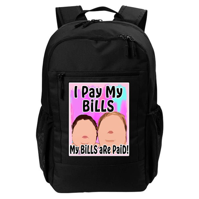 I Pay My Bills My Bills Are Paid Funny Meme Daily Commute Backpack