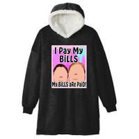 I Pay My Bills My Bills Are Paid Funny Meme Hooded Wearable Blanket