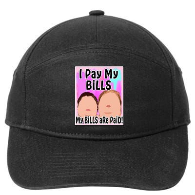 I Pay My Bills My Bills Are Paid Funny Meme 7-Panel Snapback Hat