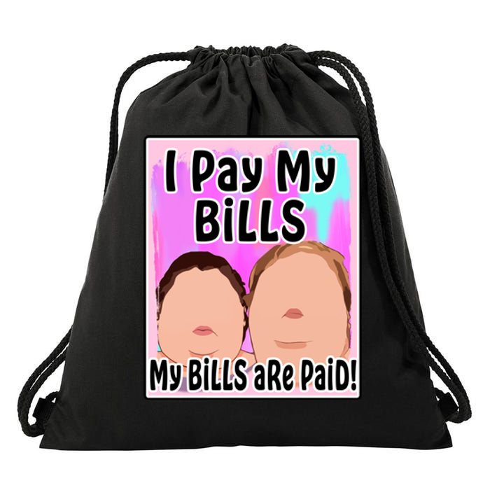 I Pay My Bills My Bills Are Paid Funny Meme Drawstring Bag