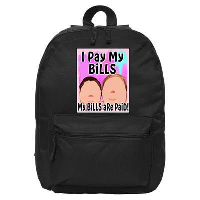 I Pay My Bills My Bills Are Paid Funny Meme 16 in Basic Backpack