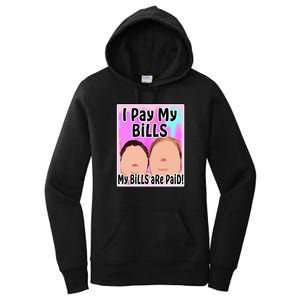 I Pay My Bills My Bills Are Paid Funny Meme Women's Pullover Hoodie