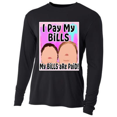I Pay My Bills My Bills Are Paid Funny Meme Cooling Performance Long Sleeve Crew