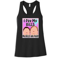 I Pay My Bills My Bills Are Paid Funny Meme Women's Racerback Tank