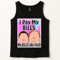 I Pay My Bills My Bills Are Paid Funny Meme Tank Top