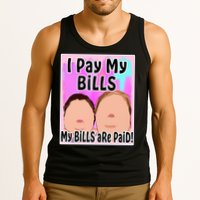 I Pay My Bills My Bills Are Paid Funny Meme Tank Top