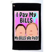 I Pay My Bills My Bills Are Paid Funny Meme Golf Towel