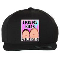 I Pay My Bills My Bills Are Paid Funny Meme Wool Snapback Cap