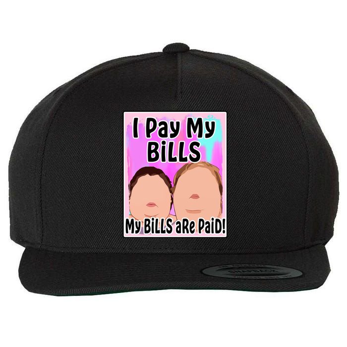 I Pay My Bills My Bills Are Paid Funny Meme Wool Snapback Cap