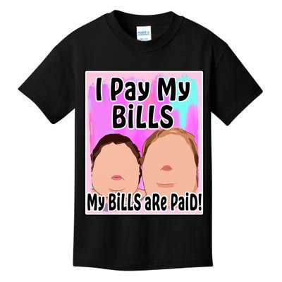 I Pay My Bills My Bills Are Paid Funny Meme Kids T-Shirt