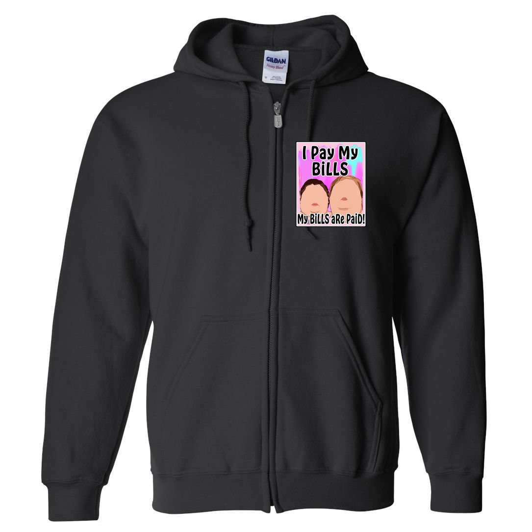 I Pay My Bills My Bills Are Paid Funny Meme Full Zip Hoodie
