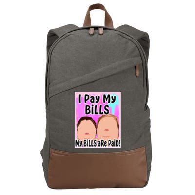 I Pay My Bills My Bills Are Paid Funny Meme Cotton Canvas Backpack